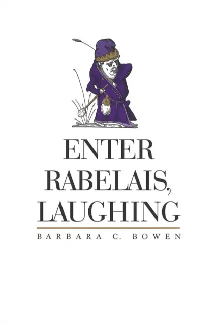 Buy Enter Rabelais, Laughing (English, Barbara C. Bowen) Online at Best Price - BookBajar