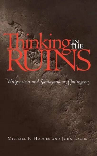 Buy Thinking in the Ruins (English, Michael P. Hodges | John Lachs) Online at Best Price - BookBajar