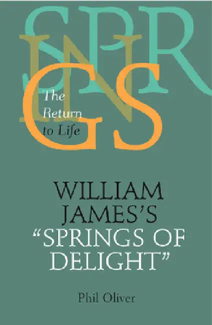 Buy William James's "Springs of Delight" (English, Phil Oliver) Online at Best Price - BookBajar