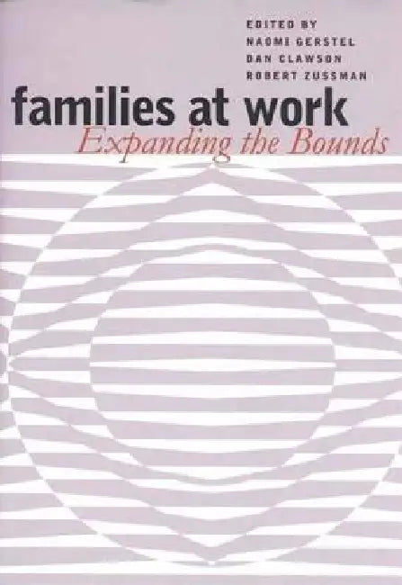 Buy Families at Work (English, Naomi Gerstel | Dan Clawson | Robert Zussman) Online at Best Price - BookBajar