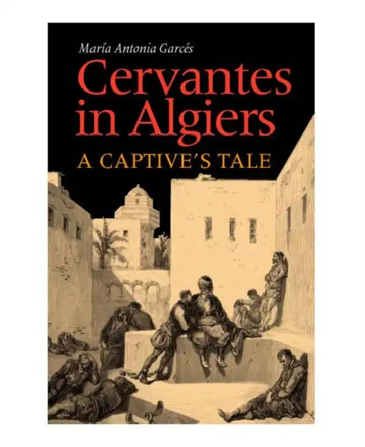 Buy Cervantes in Algiers (English, Maria Antonia Garces) Online at Best Price - BookBajar