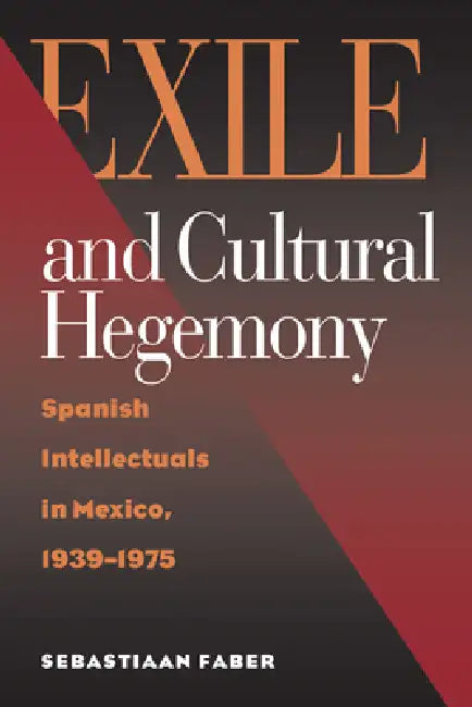 Buy Exile and Cultural Hegemony (English, Sebastiaan Faber) Online at Best Price - BookBajar