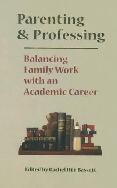 Buy Parenting and Professing (English, Rachel Hile Bassett) Online at Best Price - BookBajar