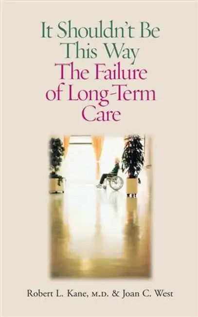 Buy It Shouldn't Be This Way (English, Robert L. Kane) Online at Best Price - BookBajar