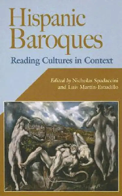 Buy Hispanic Baroques (English, Nicholas Spadaccini | Luis Martín-Estudillo) Online at Best Price - BookBajar