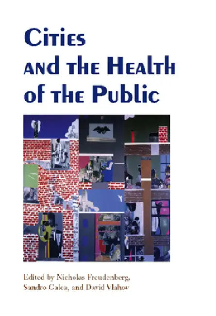 Buy Cities and the Health of the Public (English, Nicholas Freudenberg) Online at Best Price - BookBajar