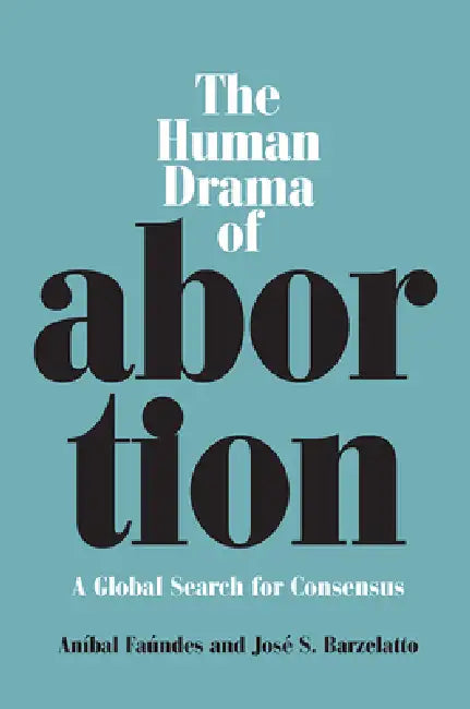 Human Drama of Abortion (English, Anibal Faundes) - Image 1 - BookBajar