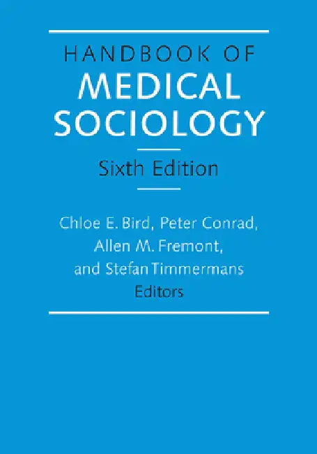 Buy Handbook of Medical Sociology, Sixth Edition (English, Chloe E. Bird) Online at Best Price - BookBajar