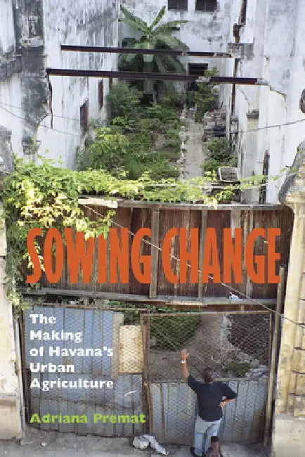 Buy Sowing Change (English, Adriana Premat) Online at Best Price - BookBajar