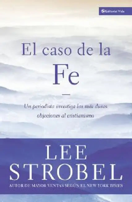 Buy El Caso de la Fe (English, Lee Strobel) Online at Best Price - BookBajar