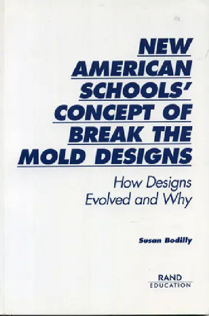Buy New American Schools' Concept of Break the Mold Designs (English, Susan Bodilly) Online at Best Price - BookBajar