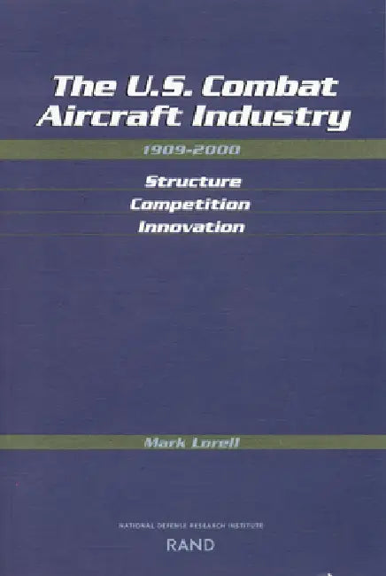Buy U.S. Combat Aircraft Industry, 1909-2000 (English, Mark A. Lorell) Online at Best Price - BookBajar
