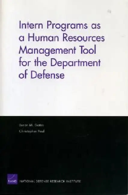 Intern Programs as a Human Resources Management Tool for the Department of Defense (English, Susan M. Gates) - Image 1 - BookBajar