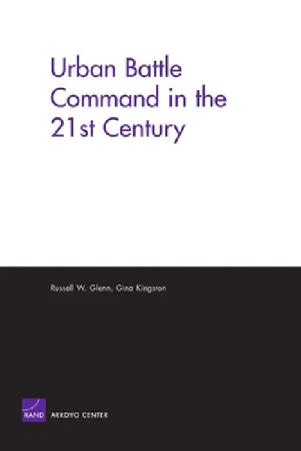 Urban Battle Command in 21st Century (English, Rand Corporation | Gina Kingston) - Image 1 - BookBajar