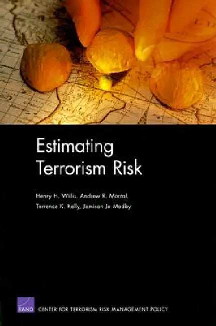 Buy Estimating Terrorism Risk (English, Rand Corporation | Andrew R. Morral | Terrence K. Kelly) Online at Best Price - BookBajar