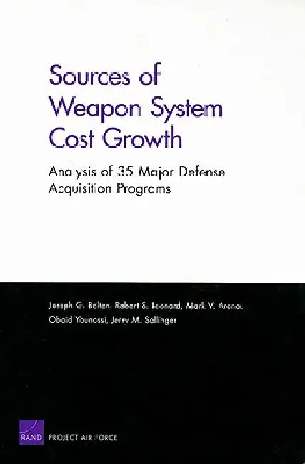 Buy Sources of Weapon System Cost Growth (English, Joseph G. Bolten | Robert S. Leonard | Mark V. Arena) Online at Best Price - BookBajar