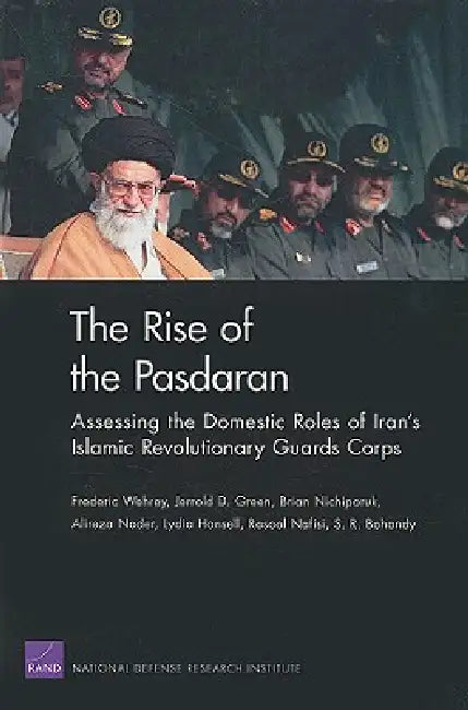 Buy The Rise of the Pasdaran (English, Frederic Wehrey | Jerrold D. Green | Brian Nichiporuk) Online at Best Price - BookBajar