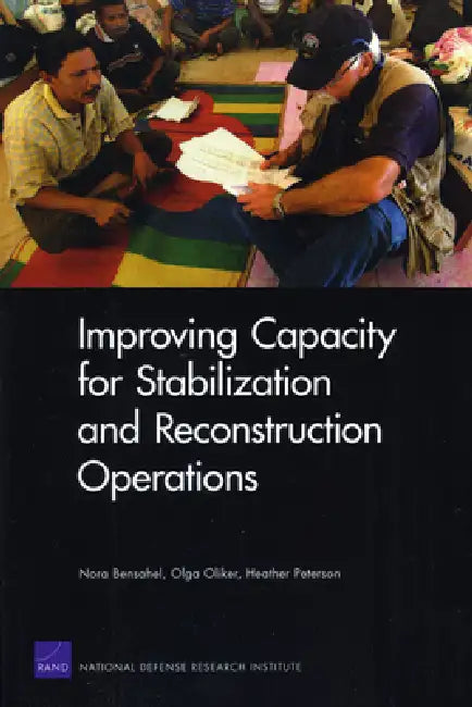 Buy Improving Capacity for Stabilization and Reconstruction Operations (English, Nora Bensahel | Olga Oliker | Heather Peterson) Online at Best Price - BookBajar