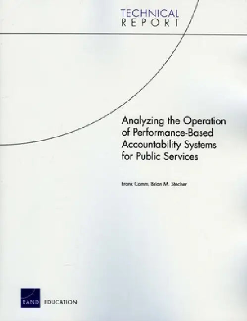 Buy Analyzing the Operation of Performance-Based Accountability Systems for Public Services (English, Frank Camm | Brian M. Stecher) Online at Best Price - BookBajar