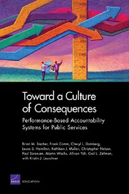 Toward a Culture of Consequences (English, Brian M. Stecher | Frank Camm | Cheryl L. Damberg) - Image 1 - BookBajar