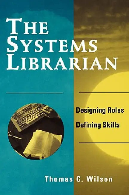 Buy Systems Librarian (English, Thomas C. Wilson) Online at Best Price - BookBajar