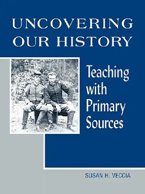 Buy Uncovering Our History (English, Susan H. Veccia) Online at Best Price - BookBajar