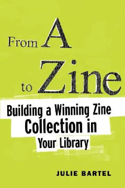 Buy From A to Zine (English, Julie Bartel) Online at Best Price - BookBajar