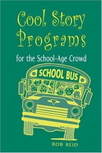 Buy Cool Story Programs for the School-Age Crowd (English, Rob Reid) Online at Best Price - BookBajar