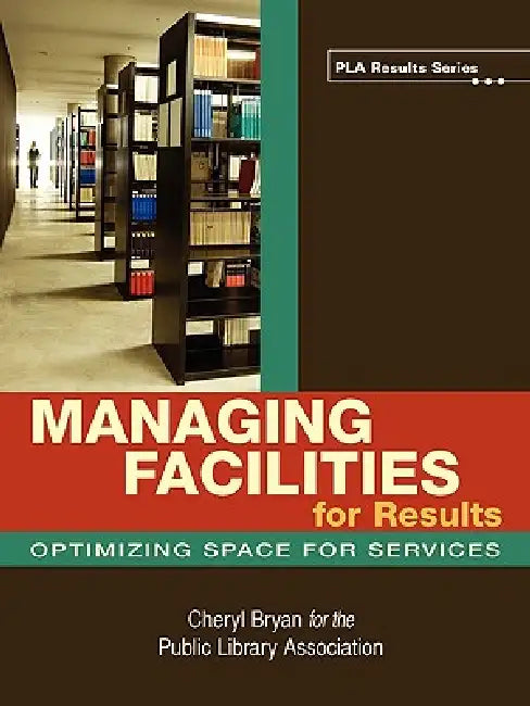 Buy Managing Facilities for Results (English, Cheryl Bryan) Online at Best Price - BookBajar