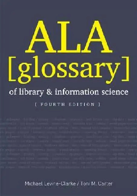 Buy ALA Glossary of Library and Information Science (English, Michael Levine-Clark | Toni Carter Dean) Online at Best Price - BookBajar
