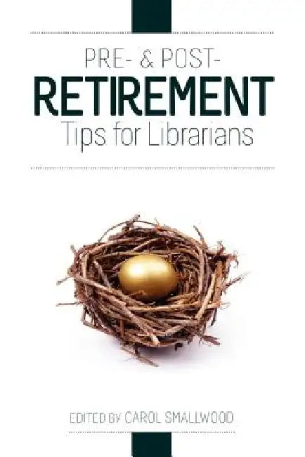 Buy Pre- And Post-Retirement Tips for Librarians (English, Carol Smallwood) Online at Best Price - BookBajar