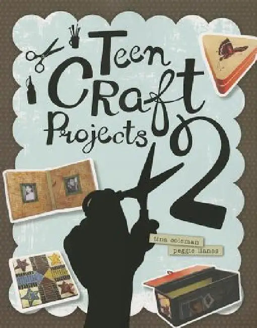 Buy Teen Craft Projects 2 (English, Tina Coleman | Peggie Llanes) Online at Best Price - BookBajar