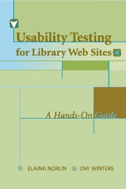 Buy Usability Testing for Library Websites (English, Elaina Norlin | CM! Winters) Online at Best Price - BookBajar