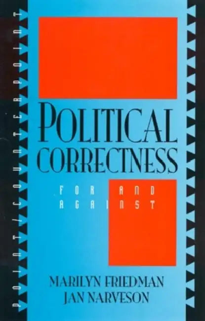 Buy Political Correctness (English, Marilyn Friedman | Jan Narveson) Online at Best Price - BookBajar