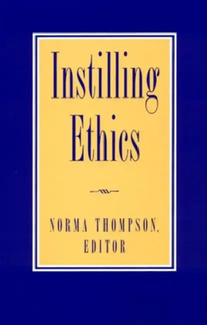 Buy Instilling Ethics (English, Norma Thompson | Stephen Salkever | Cary Nederman) Online at Best Price - BookBajar