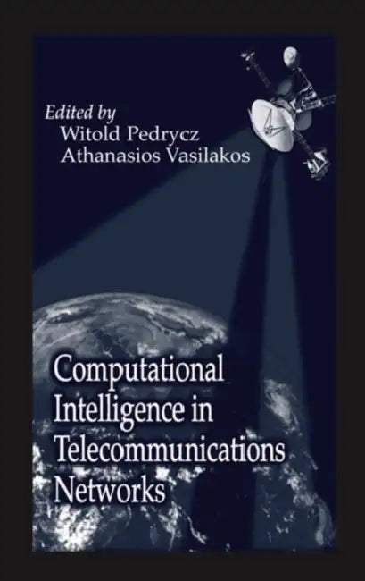 Buy Computational Intelligence in Telecommunications Networks (English, Witold Pedrycz | Athanasios Vasilakos) Online at Best Price - BookBajar