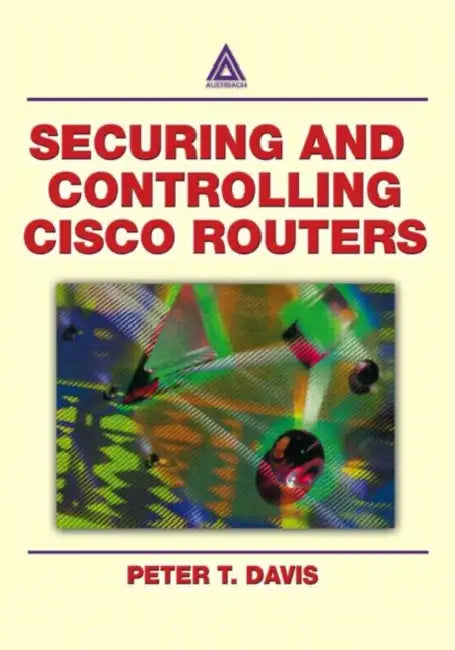 Buy Securing and Controlling Cisco Routers (English, Peter T. Davis) Online at Best Price - BookBajar