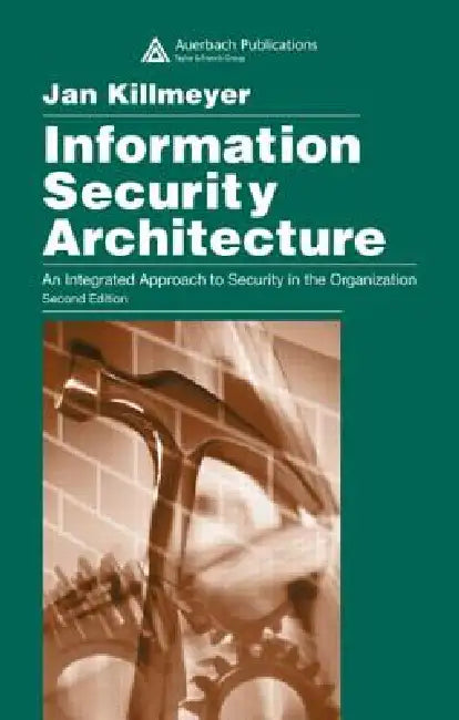 Buy Information Security Architecture (English, Jan Killmeyer) Online at Best Price - BookBajar