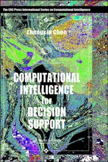 Buy Computational Intelligence for Decision Support (English, Zhengxin Chen) Online at Best Price - BookBajar