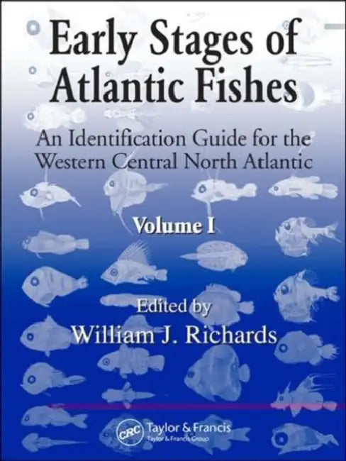 Buy Early Stages of Atlantic Fishes (English, Richards William J.) Online at Best Price - BookBajar