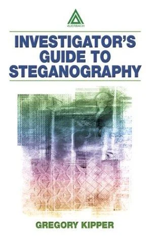 Buy Investigator's Guide to Steganography (English, Gregory Kipper) Online at Best Price - BookBajar