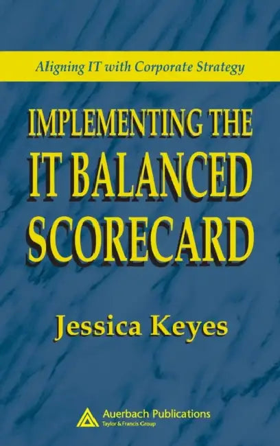Buy Implementing the It Balanced Scorecard (English, Jessica Keyes) Online at Best Price - BookBajar