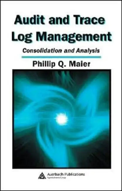 Buy Audit and Trace Log Management (English, Phillip Q. Maier) Online at Best Price - BookBajar