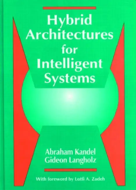 Buy Hybrid Architectures for Intelligent Systems (English, Abraham Kandel | Gideon Langholz) Online at Best Price - BookBajar