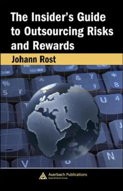 Buy The Insider's Guide to Outsourcing Risks and Rewards (English, Johann Rost) Online at Best Price - BookBajar