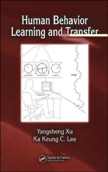 Buy Human Behavior Learning and Transfer (English, Yangsheng Xu | Ka Keung C. Lee) Online at Best Price - BookBajar