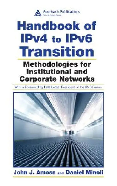 Handbook of IPv4 to IPv6 Transition (English, John J. Amoss | Daniel Minoli) - Image 1 - BookBajar