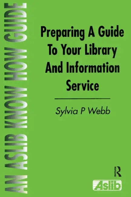 Preparing a Guide to your Library and Information Service (English, Sylvia P. Webb) - Image 1 - BookBajar