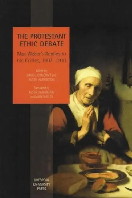 Buy The Protestant Ethic Debate (English, David Chalcraft | Austin Harrington) Online at Best Price - BookBajar