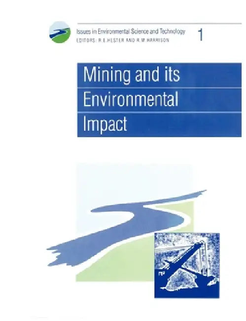 Buy Mining and Its Environmental Impact (English, R. E. Hester | R. M. Harrison) Online at Best Price - BookBajar